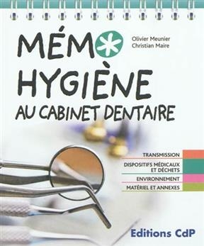 MEMO HYGIENE AU CABINET DENTAIRE/ANC ED -  MEUNIER 1RE ED 2010