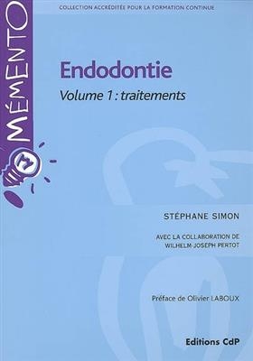ENDODONTIE VOL 1 TRAITEMENTS