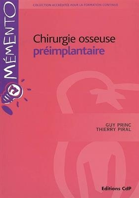 CHIRUGIE OSSEUSE PREIMPLANTAIRE -  PRINC PIRAL