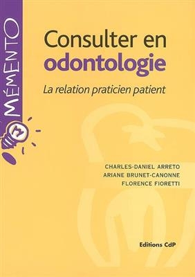 CONSULTER EN ODONTOLOGIE -  Collectif