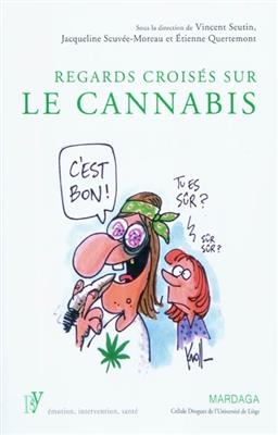 Regards crois&eacute;s sur le cannabis -  SEUTIN V
