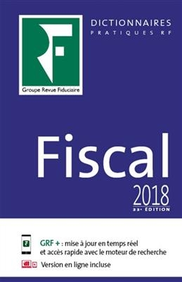 DICTIONNAIRE FISCAL 2018 -  COLLECTIF REVUE FIDU