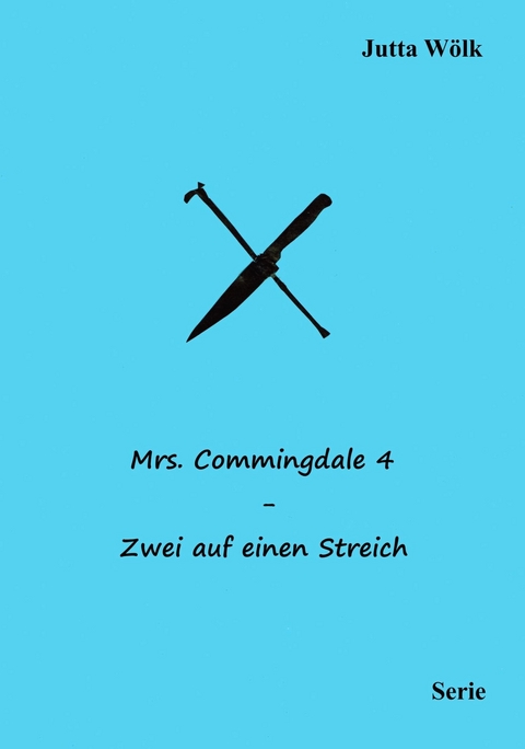 Mrs. Commingdale 4 - Zwei auf einen Streich - Jutta W&ouml;lk