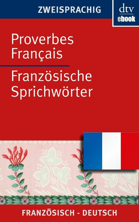 Proverbes Fran&ccedil;ais Franz&ouml;sische Sprichw&ouml;rter - 