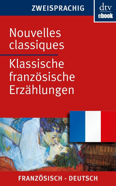Nouvelles classiques Klassische franz&ouml;sische Erz&auml;hlungen - 