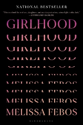 Girlhood - Melissa Febos
