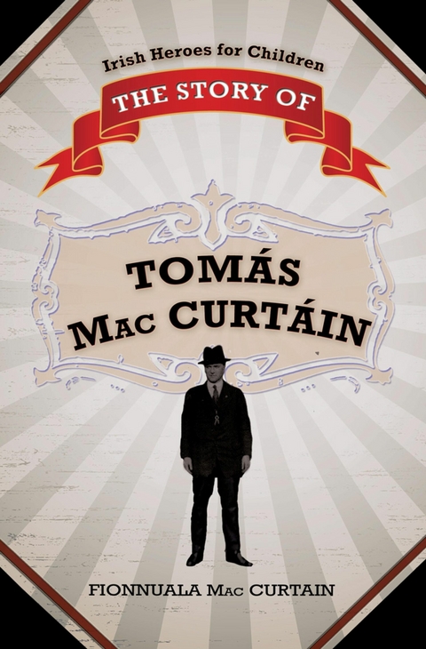 The Story of Tom&aacute;s Mac Curt&aacute;in - Fionnuala Mac Curtain