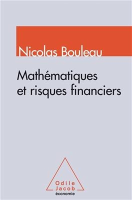 Math&eacute;matiques et risques financiers - Nicolas Bouleau