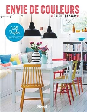 Envie de couleurs : Bright Bazaar - Will Taylor