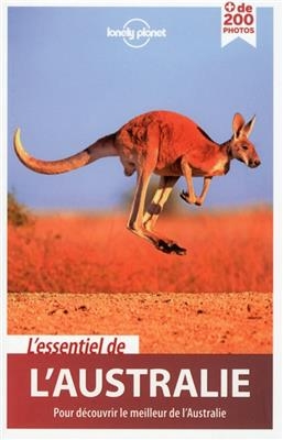 L'essentiel de l'Australie : pour d&eacute;couvrir le meilleur de l'Australie