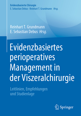 Evidenzbasiertes perioperatives Management in der Viszeralchirurgie