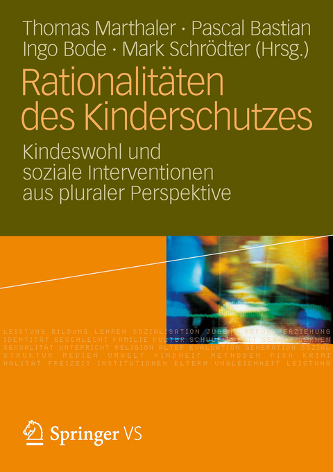 Rationalit&auml;ten des Kinderschutzes - 