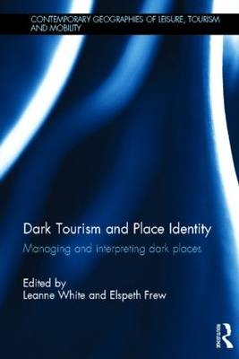 Dark Tourism and Place Identity - 