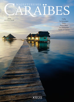 Majestueuses Cara&iuml;bes : Cuba, la Jama&iuml;que, Ha&iuml;ti, Porto Rico, les Bahamas, Turks et Caicos - Jean-Pierre Chanial