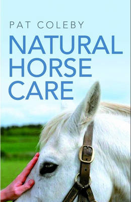 Natural Horse Care -  Pat Coleby