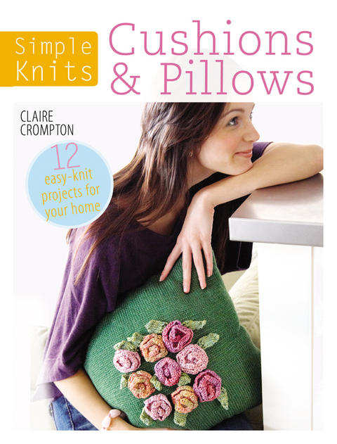 Simple Knits: Cushions & Pillows -  Claire Crompton