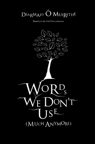 Words We Don't Use (Much Anymore)