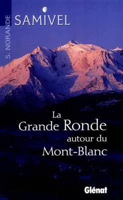 La grande ronde autour du mont Blanc