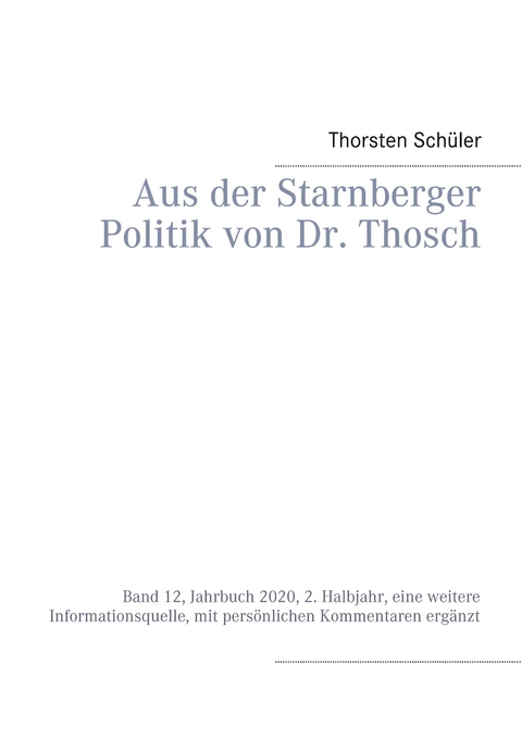 Aus der Starnberger Politik von Dr. Thosch - Thorsten Sch&uuml;ler