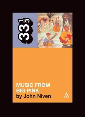 Band's Music from Big Pink -  Niven John Niven