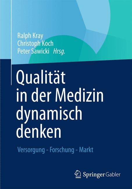Qualit&auml;t in der Medizin dynamisch denken - 