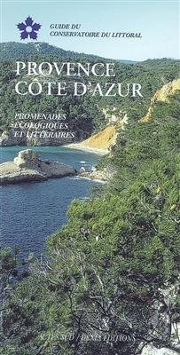 Provence, C&ocirc;te d'Azur : promenades &eacute;cologiques et litt&eacute;raires -  Fustier-Dautier Nerte