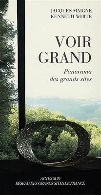 Voir grand : panorama des grands sites