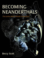Becoming Neanderthals -  Scott Rebecca Scott