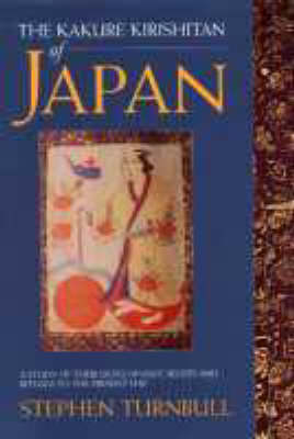 Kakure Kirishitan of Japan -  Stephen Turnbull