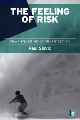 Feeling of Risk -  Paul Slovic