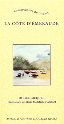 La C&ocirc;te d'Emeraude - Roger Gicquel, Marie-Madeleine Flambard