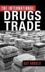 International Drugs Trade -  Guy Arnold