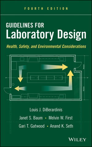 Guidelines for Laboratory Design - Louis J. DiBerardinis, Janet S. Baum, Melvin W. First, Gari T. Gatwood, Anand K. Seth
