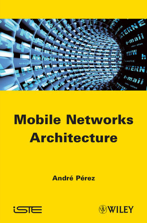 Mobile Networks Architecture - André Perez