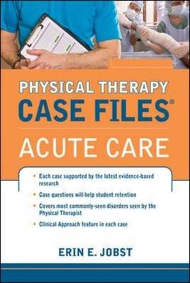Physical Therapy Case Files: Acute Care