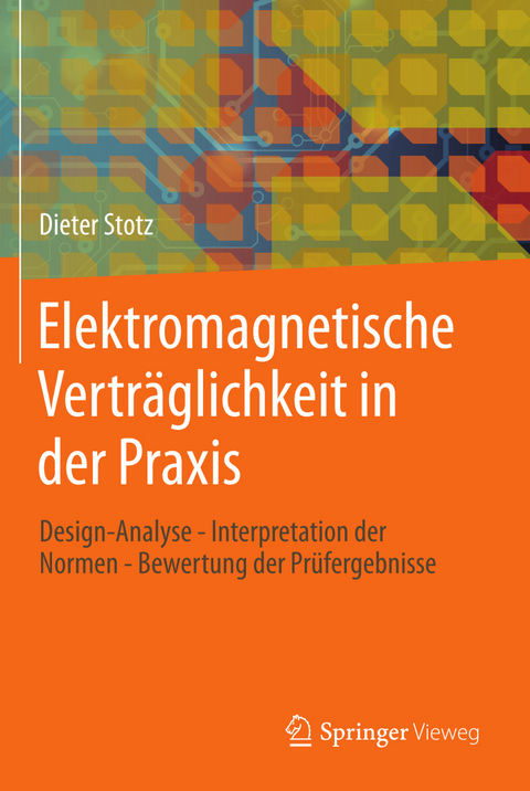 Elektromagnetische Verträglichkeit in der Praxis - Dieter Stotz