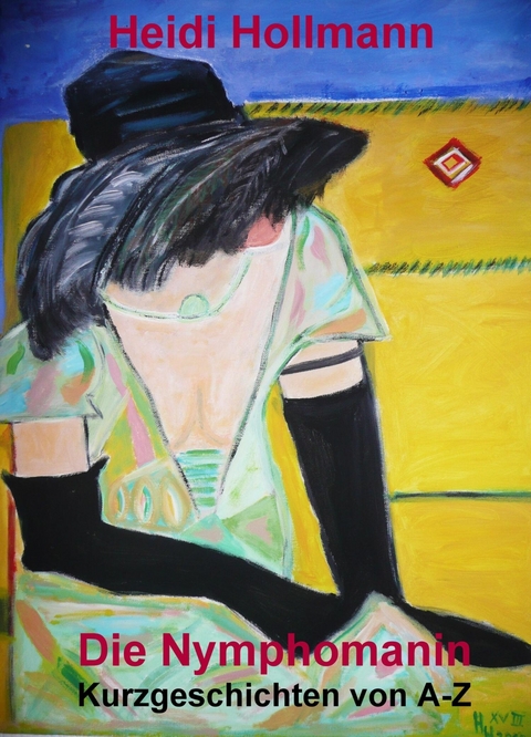 Die Nymphomanin - Heidi Hollmann