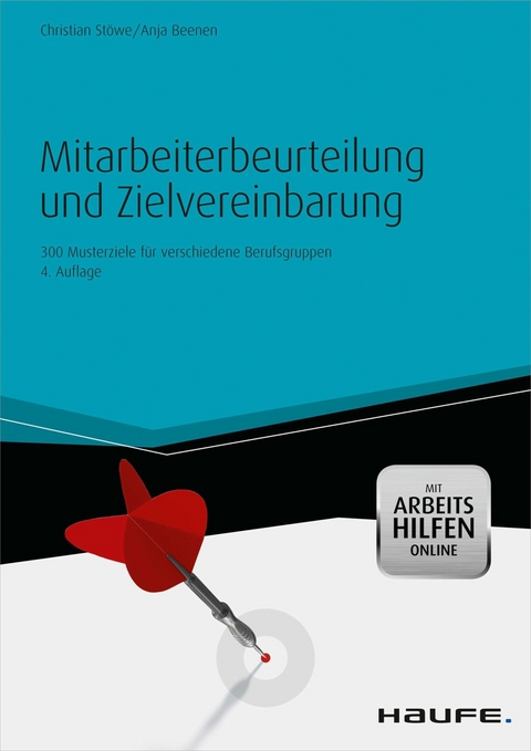 Mitarbeiterbeurteilung und Zielvereinbarung - mit Arbeitshilfen online - Christian St&ouml;we, Anja Beenen