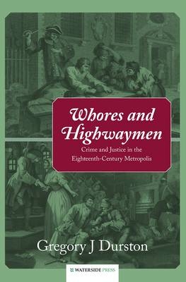 Whores and Highwaymen -  Gregory J. Durston