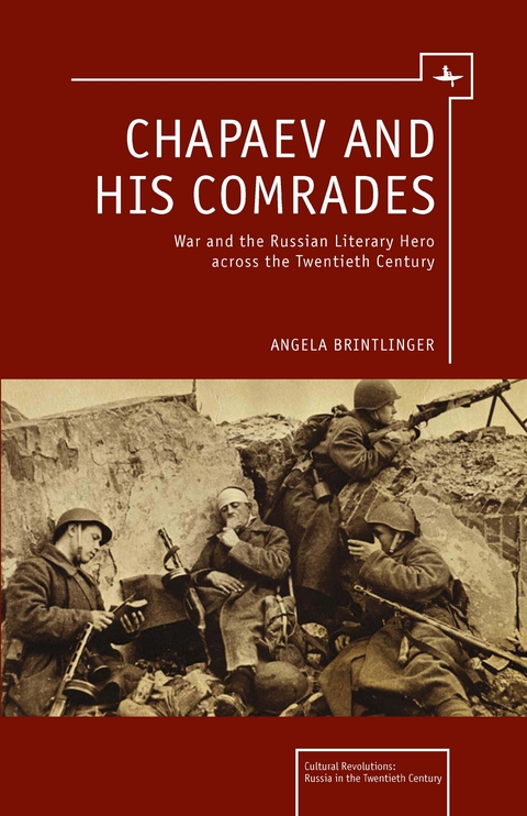 Chapaev and his Comrades -  Angela Brintlinger