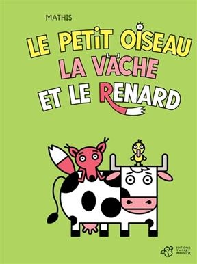 Le petit oiseau, la vache et le renard - Jean-Marc Mathsi