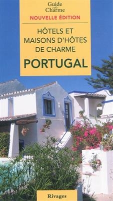 Hôtels et maisons d'hôtes de charme : Portugal