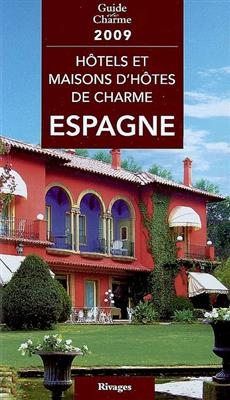 Hôtels et maisons d'hôtes de charme, Espagne 2009
