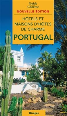 Guide des hôtels et maisons d'hôtes de charme au Portugal