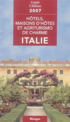 Hôtels, maisons d'hôtes et agriturismo de charme en Italie
