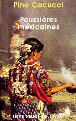 Poussi&egrave;res mexicaines - Pino Cacucci