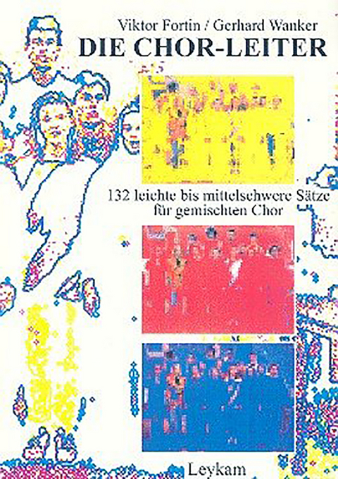 Die Chor-Leiter - Viktor Fortin, Gerhard Wanker