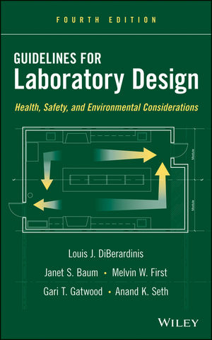 Guidelines for Laboratory Design - Louis J. DiBerardinis, Janet S. Baum, Melvin W. First, Gari T. Gatwood, Anand K. Seth