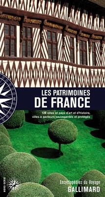 Les patrimoines de France : 126 villes et pays d'art et d'histoire, villes &agrave; secteurs sauvegard&eacute;s et prot&eacute;g&eacute;s