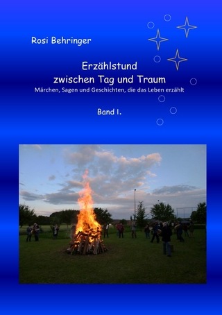 Erzählstund zwischen Tag und Traum Band I.